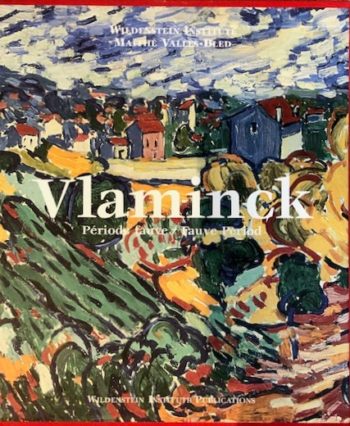 Maurice de Vlaminck. Catalogue critique des peintures et